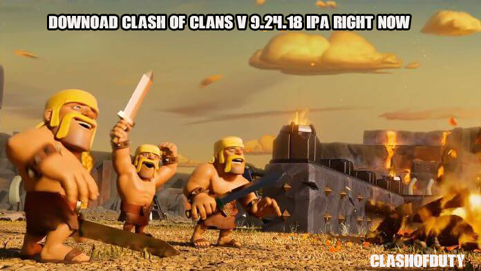 Download Clash of Clans v 9.24.18 ipa Right Now (iOS)