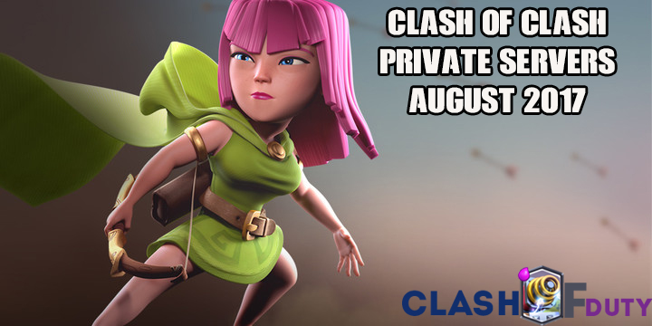 Clash of Clans Private Servers August 2017 (Android & iOS)